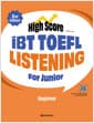 High Score iBT TOEFL Listening For Junior Beginner - 2nd Edition