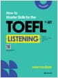 How to Master Skills for the TOEFL iBT Listening Intermediate - Second Edition