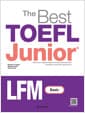 The Best TOEFL Junior LFM Basic