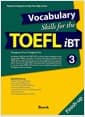 Vocabulary Skills for the TOEFL iBT 3 : Finish-up - Powerful Programs to Help Your High Scores