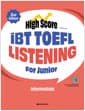 High Score iBT TOEFL Listening For Junior Intermediate - 2nd Edition