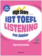 High Score iBT TOEFL Listening For Junior High Intermediate - 2nd Edition