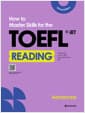 How to Master Skills for the TOEFL iBT Reading Advanced - Second Edition
