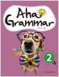 Aha! Grammar Student Book 2 - 처음 문법일수록 제대로!, 2nd Edition